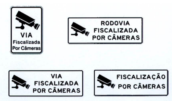 Cameras Placas como essas deverão existir, obrigatoriamente, em vias que possuam monitoram por vídeo